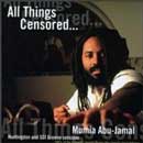 Mumia Abu-Jamal : All Things Censored...